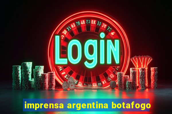 imprensa argentina botafogo